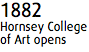 1882
Hornsey College of Art opens