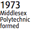 1973
Middlesex Polytechnic formed